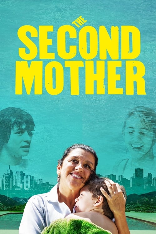The poster features a warm, teal-toned background with two women embracing in the foreground, their expressions radiating love and connection. Above them, the title "SECOND MOTHER" is boldly displayed in bright yellow, evoking a sense of warmth and familial bond. The overall mood is tender and in...