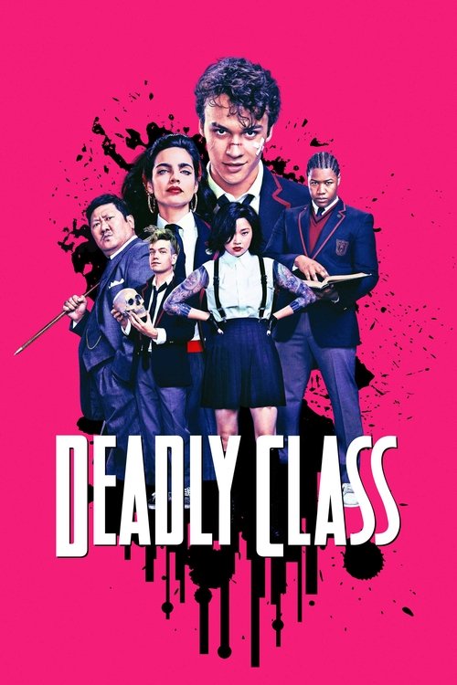 The poster features six characters in formal attire against a vibrant pink background with dramatic black splatters. The central figure stands confidently, while others pose with varied expressions, suggesting a tense, dramatic atmosphere. The bold white text "DEADLY CLASS" anchors the image, emp...