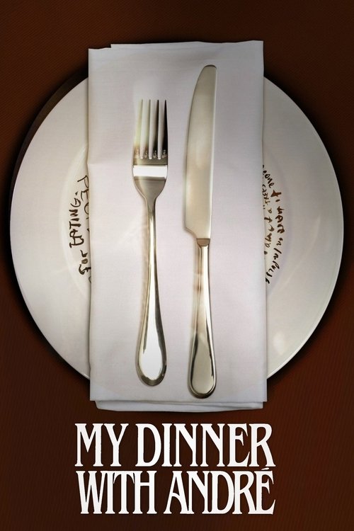 The poster features a minimalist dining scene with a white napkin, silverware, and a patterned plate against a warm brown background. The text "My Dinner with Andre" is prominently displayed at the bottom, suggesting a cozy, intimate dinner setting. The overall mood is calm and inviting, evoking ...