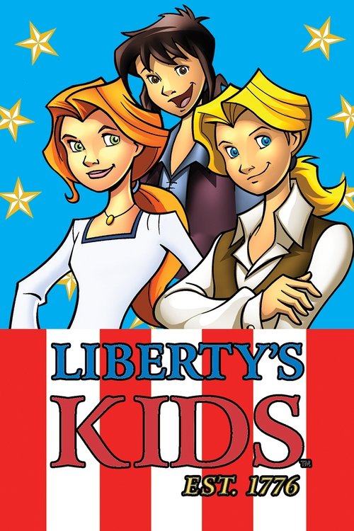 The poster features three animated characters against a vibrant blue background with golden stars. The characters are dressed in colorful outfits, exuding a playful and energetic mood. The bold red and white stripes at the bottom suggest patriotic themes, while the title "Liberty's Kids" stands o...