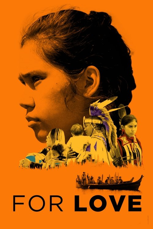The poster features a close-up of a woman's face against an orange background, with smaller figures of people in various settings layered behind her. The warm, vibrant colors evoke a sense of passion and connection, while the title "For Love" suggests themes of deep emotional bonds and personal g...