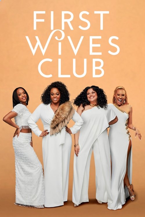 The poster features five women in elegant white evening gowns against a warm orange background, exuding confidence and glamour. The bold text "FIRST WIVES CLUB" dominates the top, suggesting a glamorous, exclusive social event. The mood is celebratory and stylish, inviting viewers to imagine a ni...