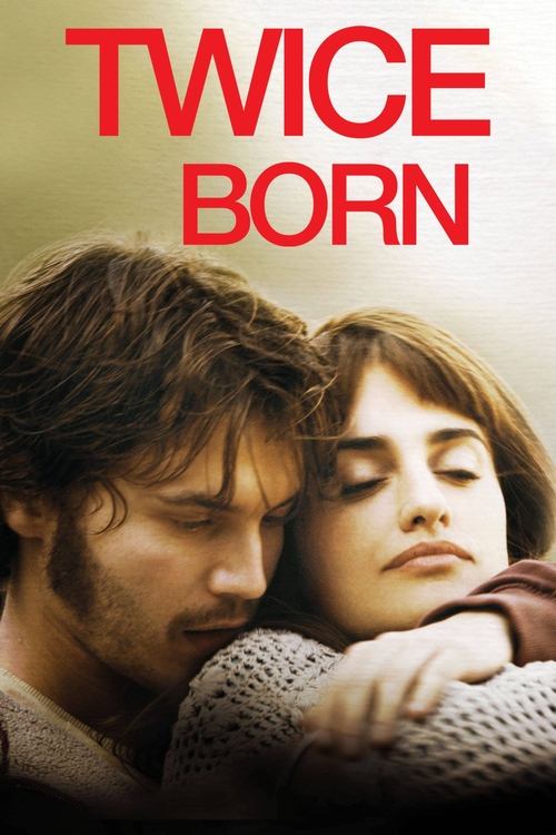 The poster features a tender moment between a man and woman, with the title "TWICE BORN" prominently displayed in bold red letters. The warm, soft lighting and intimate embrace evoke a romantic and emotional atmosphere, suggesting a story of connection and shared experiences.