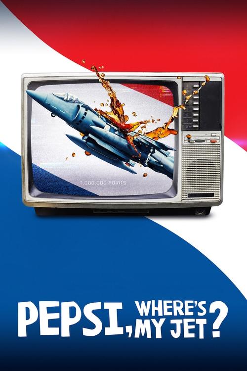 The poster features a retro television displaying a jet taking off, with dynamic splash effects of orange and red. The background is split between red and blue, evoking patriotic themes. The bold white text at the bottom reads "PEPSI, WHERE'S MY JET?", suggesting a humorous take on the iconic Pep...