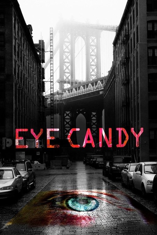 The poster features a moody, rain-slicked Brooklyn street with a giant eye painted on the ground. The title "Eye Candy" is displayed in bold red letters, evoking a sense of mystery and intrigue. The overall atmosphere is dark and suspenseful, hinting at a thriller or crime drama.