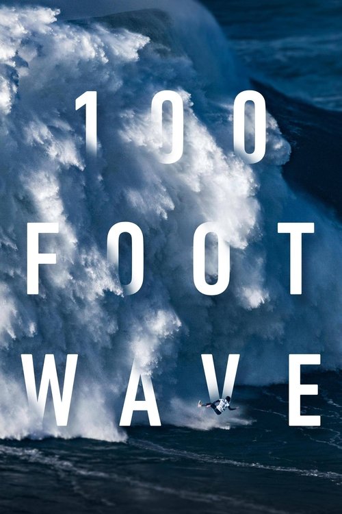 The poster features bold white text "100 FOOT WAVE" against a dramatic backdrop of crashing waves and churning white water. The deep blue ocean contrasts with the bright, energetic colors, evoking a sense of power and adventure.