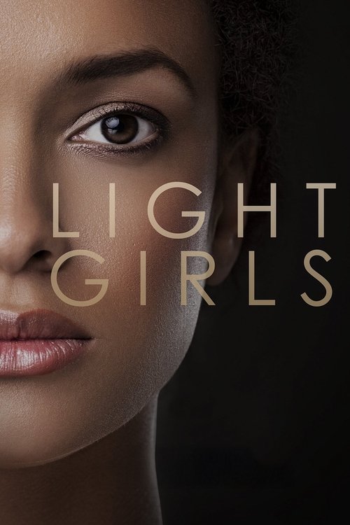 The poster features a close-up of a woman's face, with her eyes gazing forward against a dark background. The title "LIGHT GIRLS" is prominently displayed in elegant, gold lettering, evoking a sense of elegance and mystery.
