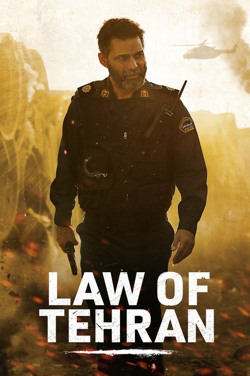 The poster features a rugged man in a dark police uniform against a fiery, dusty backdrop, evoking a tense, action-packed atmosphere. The bold title "Law of Tehran" anchors the image, suggesting a gritty, law enforcement drama set in a volatile environment.