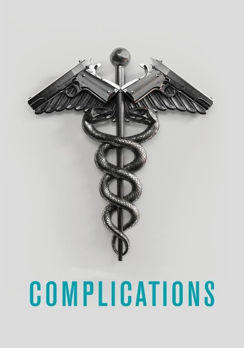 The poster features a striking caduceus symbol with wings and snakes, set against a neutral background. The teal text "COMPlications" anchors the image, suggesting a medical or clinical theme. The overall composition conveys a serious and contemplative mood, hinting at the challenges faced by the...