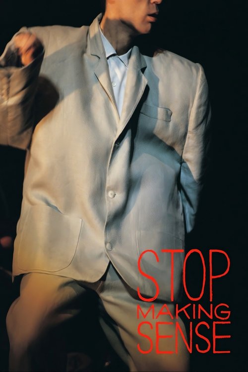 The poster features a man in a light-colored suit against a dark background, exuding confidence and mystery. The bold red text "STOP MAKING SENSE" dominates the lower right, creating a striking contrast that hints at the film's themes of confusion and disorientation.