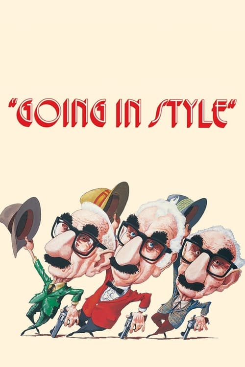 The poster features four animated characters in a playful, energetic pose against a warm beige background. They wear stylish outfits and sunglasses, exuding confidence and humor. The red title text "GOING IN STYLE" adds a bold, eye-catching touch. The overall mood is lively and fun, capturing the...
