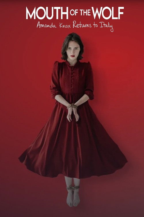 Mouth of the Wolf: Amanda Knox Returns to Italy poster