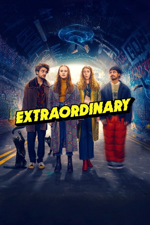 The poster features four characters standing in a tunnel, with a mysterious blue creature looming above. The characters are dressed in colorful, eclectic outfits, and the scene exudes a mix of mystery and adventure. The title "Extraordinary" is prominently displayed in bold, yellow letters, sugge...