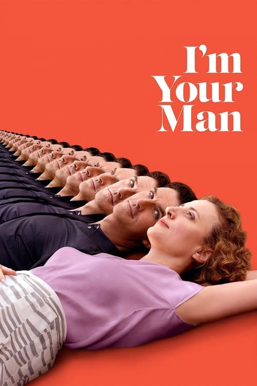 The poster features a row of people lying on their backs against a vibrant orange background, with the title "I'm Your Man" prominently displayed. The mood is playful and lighthearted, suggesting a comedic or romantic comedy genre.