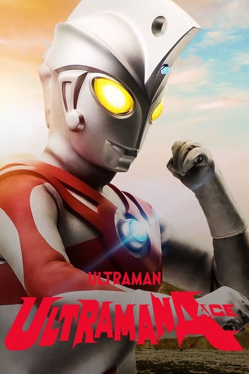 The poster features Ultraman Ace in a heroic pose against a sunset backdrop, with his glowing yellow eyes and red and silver suit standing out. The bold red title "Ultraman Ace" dominates the bottom, conveying a sense of action and adventure.