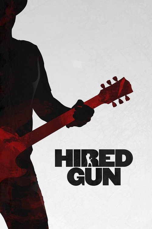 The poster features a silhouette of a person playing a red electric guitar against a stark white background. Bold black text reads "HIRED GUN" in the center, evoking a gritty, intense atmosphere. The red guitar adds a dramatic, almost blood-red hue, suggesting danger and urgency.