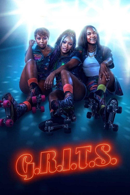 The poster features three girls in athletic gear, including roller skates, set against a vibrant blue background with dramatic lighting. The title "G.R.I.T.S." glows in fiery orange at the bottom, evoking an energetic and youthful mood.