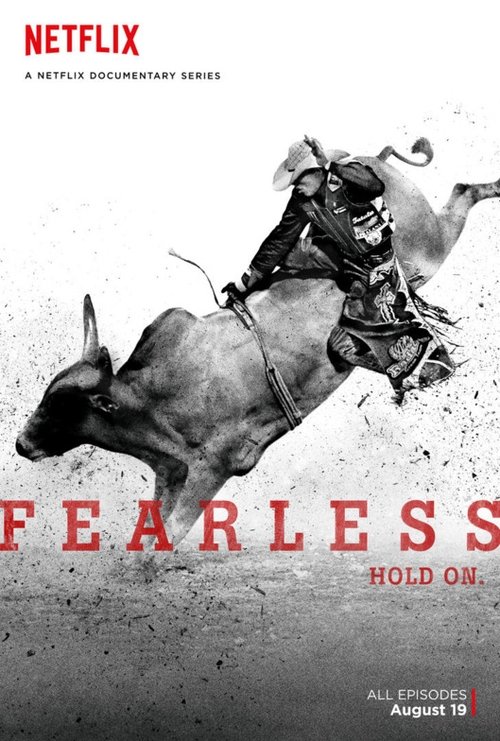 The poster features a dramatic black-and-white image of a cowboy riding a bull, with bold red text reading "FEARLESS" and "HOLD ON." The Netflix logo is visible at the top, and the overall mood is intense and adventurous.