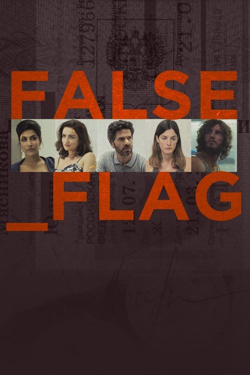 The poster features six individuals with serious expressions, framed against a dark, textured background. The bold orange text "FALSE FLAG" dominates the center, creating a stark contrast that suggests tension and intrigue. The muted tones evoke a sense of mystery and drama, hinting at a complex ...