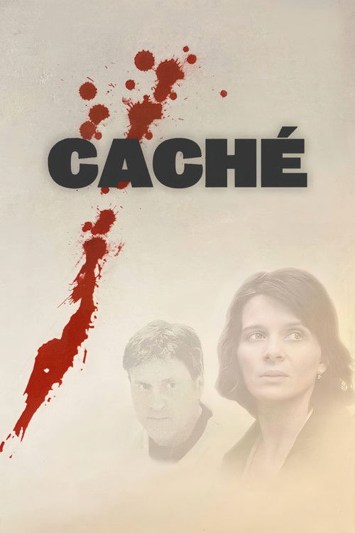 The poster features a man and woman with serious expressions against a pale background, with a dramatic splash of red paint streaking diagonally across the top. The title "CACHÉ" is boldly displayed in black, evoking a sense of mystery and suspense.