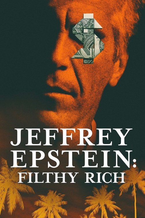 The poster features a close-up of Jeffrey Epstein with a mysterious, distorted eye mask overlaying his face. The warm, golden hues of palm trees and the dark background create a mysterious and ominous mood. The bold text "JEFFREY EPSTEIN: FILTHY RICH" emphasizes the controversial nature of the su...