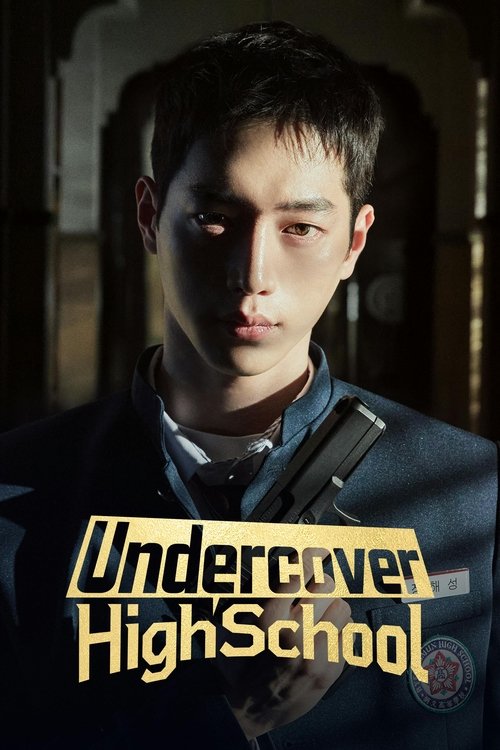 The poster features a young man with a serious expression, wearing a dark blue jacket against a dimly lit background. The title "Undercover High School" is prominently displayed in bold, yellow lettering, evoking mystery and intrigue.