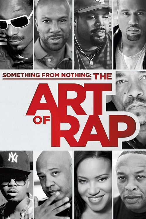 The poster features a collage of black-and-white portraits of rap artists, with bold red text reading "Something from Nothing: The Art of Rap." The mood is gritty and artistic, capturing the essence of underground music culture.