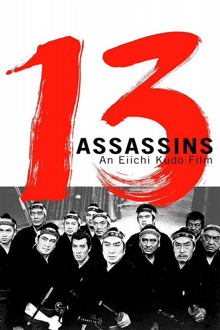 The poster features a striking red "13" dominating the top, with the title "Assassins" and "An Eichi Kudo Film" beneath it. Below, a group of men in dark clothing form a cohesive group, exuding a mysterious and intense mood. The black-and-white composition contrasts with the bold red, creating a ...