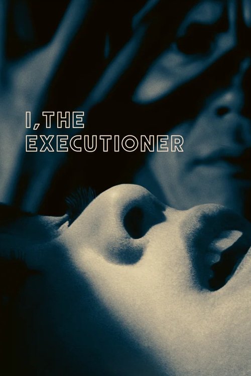 The poster features a hauntingly close-up shot of a person's face, bathed in cool blue tones. The title "I, THE EXECUTIONER" is prominently displayed in stark white text, creating a stark contrast against the dark background. The overall mood is somber and mysterious, evoking a sense of forebodin...