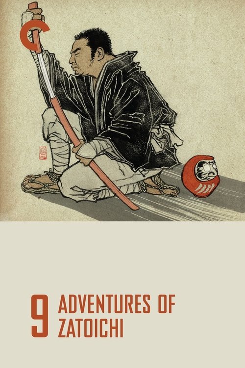 The poster features a determined man in a dark coat and white pants, holding a red cane with a skull on top. A small red ball sits beside him, and the background is a textured beige. The bold orange "9" and the title "Adventures of Zatoichi" dominate the bottom, conveying a gritty, adventurous tone.