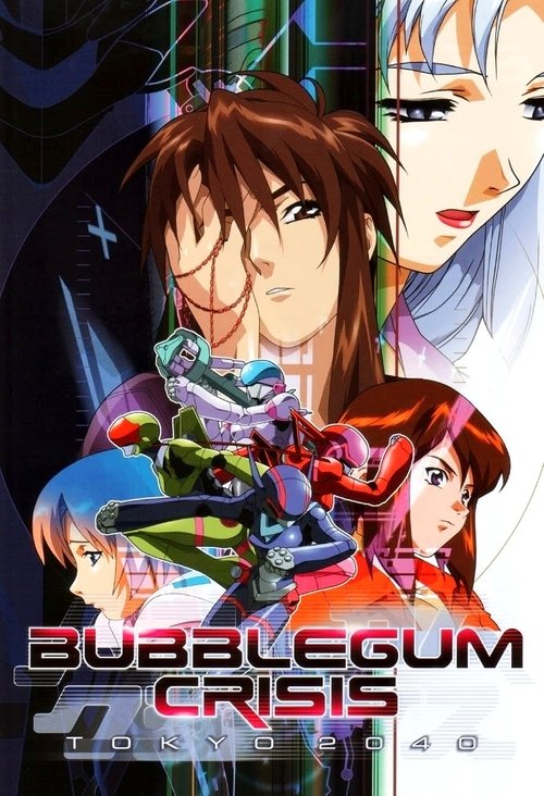 The poster features a dramatic scene with four characters in vibrant colors—red, blue, green, and orange—against a dark background with neon lights. The mood is intense and action-packed, suggesting a thrilling adventure. The title "Bubblegum Crisis Tokyo 2040" is prominently displayed at the bot...