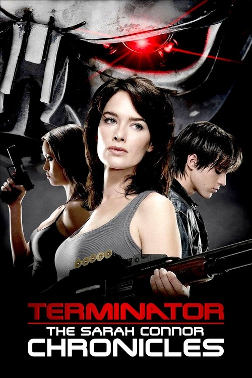 The poster features a woman in a black tank top holding a gun, surrounded by three other characters with guns. The background is dark with red glowing eyes, creating a suspenseful and intense atmosphere. The title "Terminator: The Sarah Connor Chronicles" is prominently displayed in bold red and ...