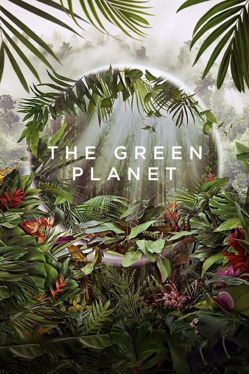 The poster features lush greenery and vibrant tropical plants, creating a serene and natural atmosphere. The text "THE GREEN PLANET" stands out against the colorful foliage, emphasizing the show's focus on environmental conservation and nature.