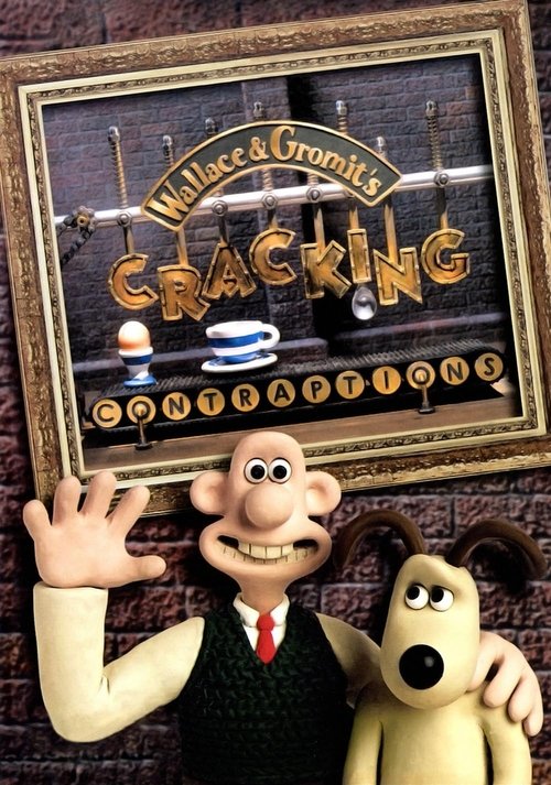 The poster features a cheerful Wallace and Gromit with a wide grin, holding a large, ornate frame. Inside the frame, the title "Wallace & Gromit's Cracking Contraptions" is displayed in bold, metallic lettering against a dark, industrial background. The scene exudes a playful, humorous tone with ...
