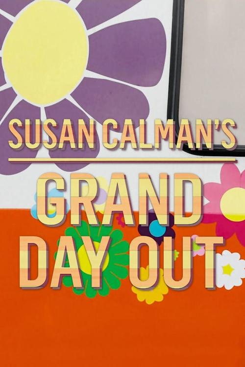 The poster features a cheerful, colorful design with a large yellow sun and purple flower against a bright orange background. The title "Susan Calman's Grand Day Out" is prominently displayed in playful, bold letters. The overall mood is joyful and inviting, suggesting a fun and lively family gat...