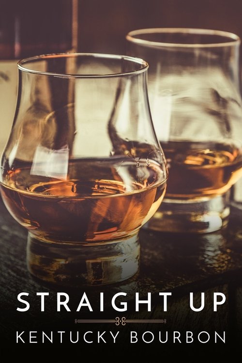 Straight Up: Kentucky Bourbon poster