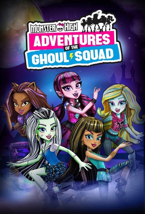Monster High: Adventures of the Ghoul Squad poster