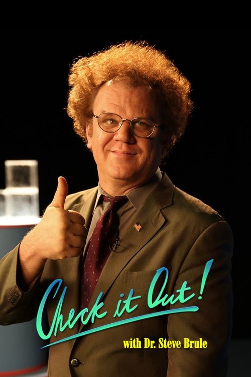 The poster features Dr. Steve Brule with curly red hair and glasses, giving a thumbs-up against a dark background. The title "Check It Out!" is written in a playful teal font, while "with Dr. Steve Brule" appears in smaller yellow text below. The overall mood is cheerful and inviting, suggesting ...