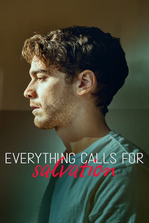 The poster features a contemplative man in profile against a muted, earthy background. The warm tones of his skin and the soft lighting evoke a sense of introspection and spiritual reflection. The title "Everything Calls for Salvation" is prominently displayed, blending in with the serene atmosph...
