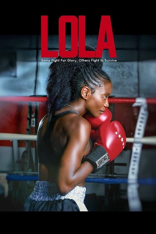 The poster features a determined boxer in a red glove, exuding strength and resilience. The bold red title "LOLA" dominates the top, while the background hints at a gritty boxing ring atmosphere. The mood is intense and inspiring, capturing the spirit of the sport.