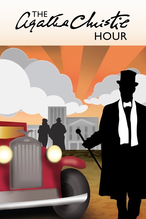 The Agatha Christie Hour poster features a dramatic silhouette of a man in a top hat and tuxedo against a sunset sky. Two figures stand near a vintage red car, evoking mystery and suspense. The warm orange and yellow tones create an atmospheric mood, while the black-and-white illustration adds a ...