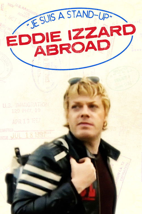 The poster features a young man with blonde hair and a confident expression, wearing a black jacket with white stripes. The title "Je Suis A Stand-Up: Eddie Izzard Abroad" is prominently displayed in bold red text within a blue oval. The overall mood is humorous and engaging, capturing the essenc...