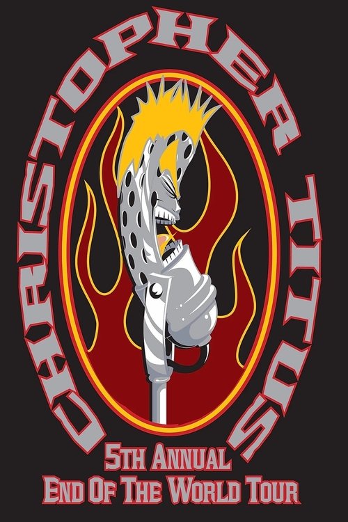 The poster features a striking silhouette of a man with spiky blonde hair, surrounded by dynamic flames in fiery reds and oranges. The title "Christopher Titus" is boldly displayed in a stylized font, while the text "5th Annual End of the World Tour" sits below in a smaller, elegant script. The o...