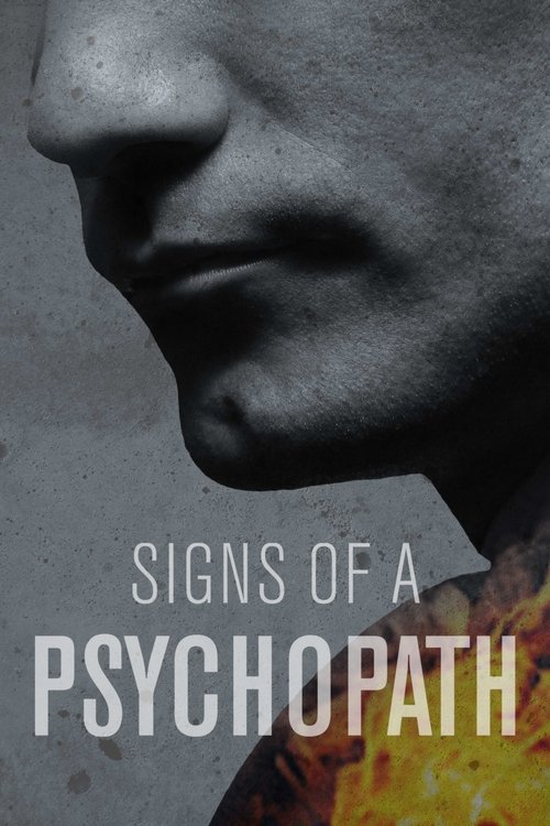 The poster features a close-up of a man's face, partially shadowed, conveying mystery and tension. The text "Signs of a Psychopath" is prominently displayed in bold white letters, emphasizing the show's theme. The muted, desaturated color palette adds to the somber and eerie mood, suggesting a ps...