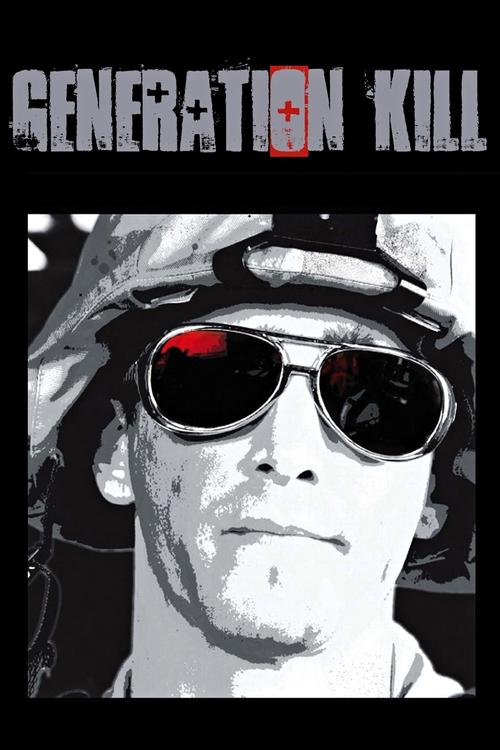 This poster features a gritty, monochromatic portrait of a man in a military-style hat and aviator sunglasses, evoking a somber, tense atmosphere. The bold, distressed typography of "Generation Kill" reinforces the show's dark, political themes.