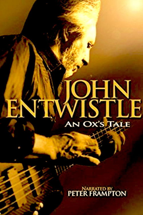 The poster features a close-up of John Entwistle playing an electric guitar, with warm golden lighting casting dramatic shadows. The title "John Entwistle: An Ox's Tale" is prominently displayed in bold, serif typography, emphasizing the story behind his legendary solo career. The overall mood is...