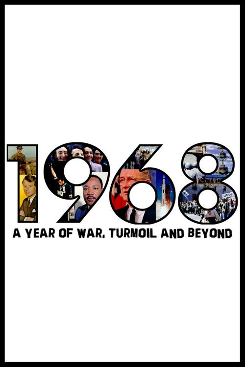 The poster features a bold, stylized "1968" with vibrant, colorful imagery within each digit, suggesting a montage of diverse scenes. The text below reads "A YEAR OF WAR, TURMOIL AND BEYOND," conveying a sense of urgency and historical significance. The overall design evokes a dramatic, nostalgic...