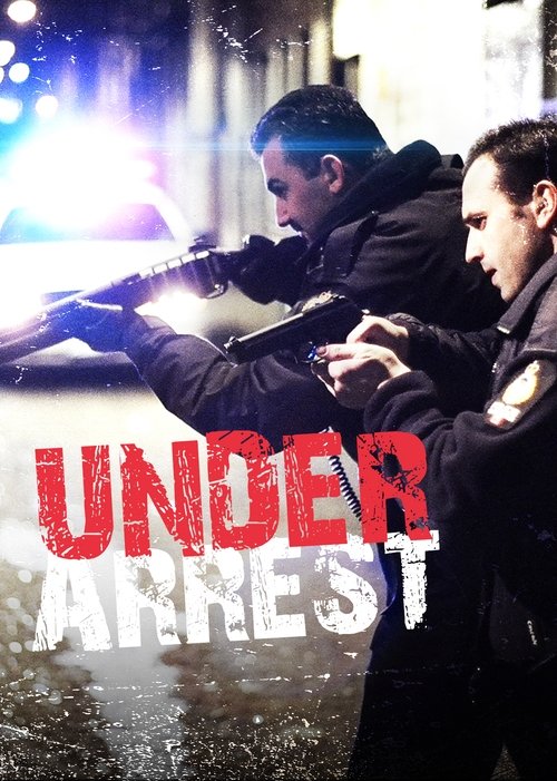 The poster features two men in dark clothing, one holding a gun while the other stands behind him. The title "UNDER ARREST" is prominently displayed in bold red and white text. The scene is set at night with a gritty, tense atmosphere, conveying a sense of danger and urgency.