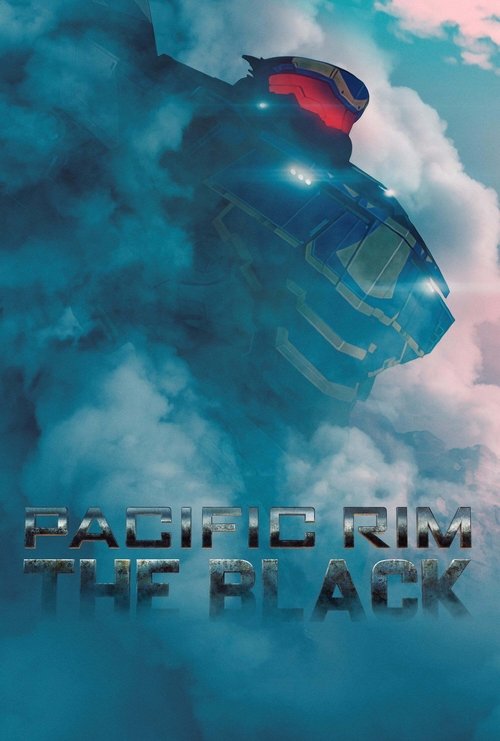 The poster features a menacing, dark blue spaceship soaring through a stormy sky, evoking a sense of impending doom and chaos. The title "Pacific Rim: The Black" is prominently displayed in bold, metallic letters, emphasizing the show's intense and gritty tone.