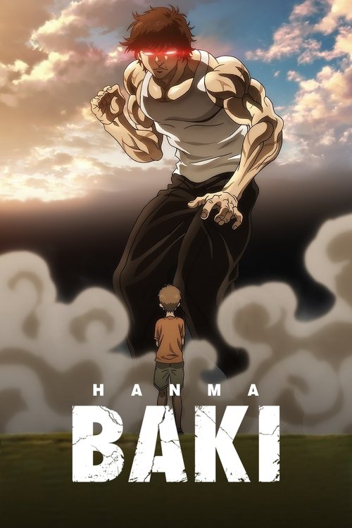 The poster features a muscular, muscular man in a white tank top and black pants, standing atop a grassy hill with a small child below him. The background shows dramatic clouds and a sunset sky, creating a powerful and intense mood. The title "HANMA BAKI" is prominently displayed in bold, distres...
